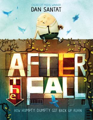 After the fall : how Humpty Dumpty got back up again cover image