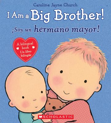 I am a big brother! = ¡Soy un hermano mayor! cover image