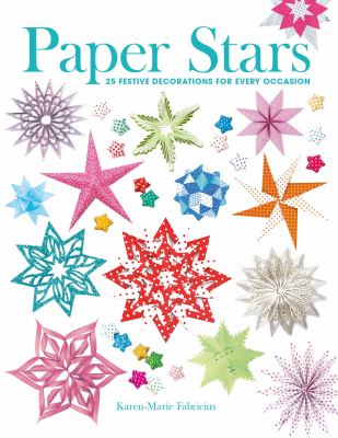 Paper stars : 25 festive decorations for every occasion cover image