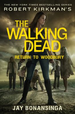 Robert Kirkman's The Walking Dead : return to Woodbury cover image