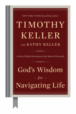 God's wisdom for navigating life : a year of daily devotions in the book of Proverbs cover image