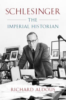 Schlesinger : the imperial historian cover image
