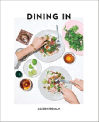 Dining in : highly cookable recipes cover image