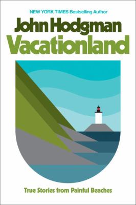 Vacationland : true stories from painful beaches cover image