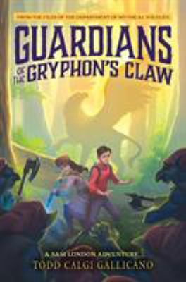 Guardians of the gryphon's claw : a Sam London adventure cover image