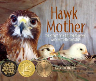 Hawk mother : the story of a red-tailed hawk who hatched chickens cover image