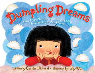 Dumpling dreams : how Joyce Chen brought the dumpling from Beijing to Cambridge cover image