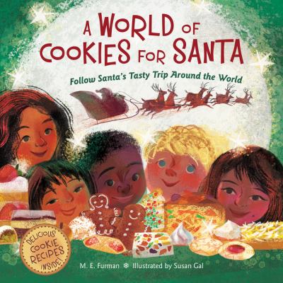 A world of cookies for Santa : follow Santa's tasty trip around the world cover image