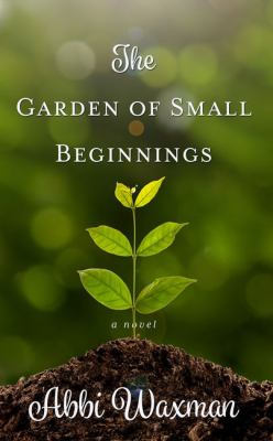 The garden of small beginnings cover image