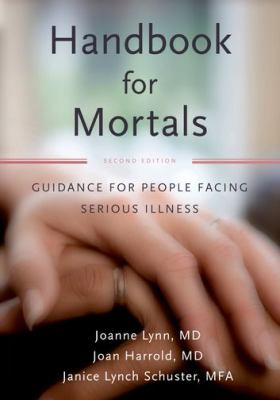 Handbook for mortals : guidance for people facing serious illness cover image