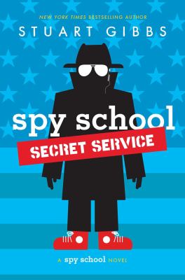 Spy School secret service : a spy school novel cover image