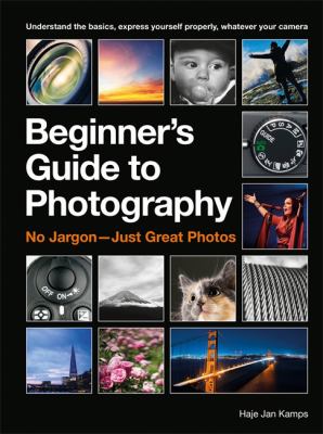 Beginner's guide to photography : no jargon--just great photos cover image