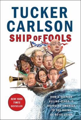 Ship of fools : how a selfish ruling class is bringing America to the brink of revolution cover image