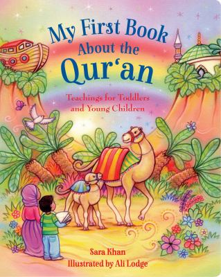 My first book about the Qur'an : teachings for toddlers and young children cover image