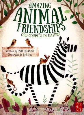 Amazing animal friendships : odd couples in nature cover image