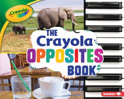 The Crayola opposites book cover image