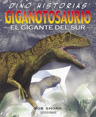 Giganotosaurio : el gigante del sur cover image