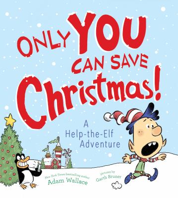 Only you can save Christmas! : a help-the-elf adventure cover image