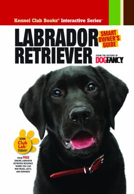 Labrador retriever : smart owner's guide cover image