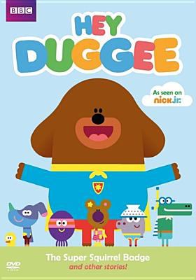 Hey Duggee, The Super Squirrel Badge and other stories cover image