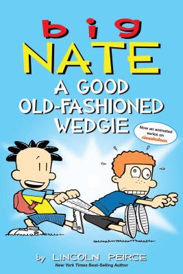 Big Nate. A good old-fashioned wedgie cover image