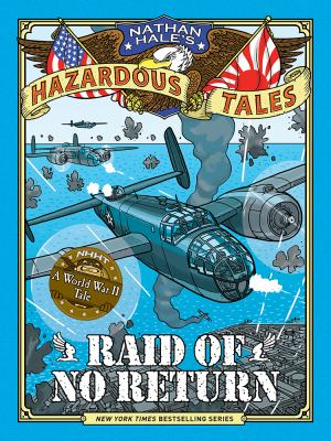 Raid of no return : a World War II tale of the Doolittle Raid cover image