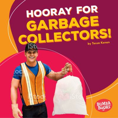 Hooray for garbage collectors! cover image