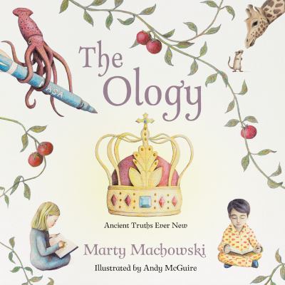 The ology : ancient truths ever new cover image
