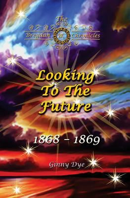 Looking to the future, October 1868 - June 1869 cover image