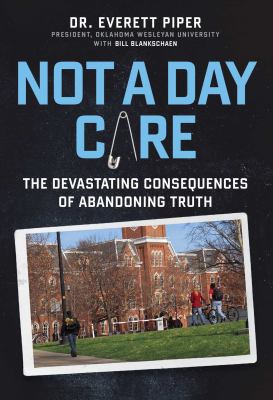 Not a daycare : the devastating consequences of abandoning truth cover image
