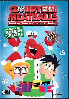 Cloudy with a chance of meatballs. Lobster Claus is coming to town cover image
