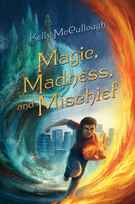 Magic, madness, and mischief cover image