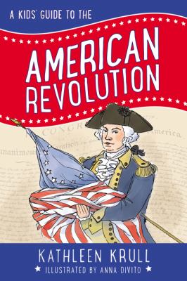 A kids' guide to the American Revolution cover image