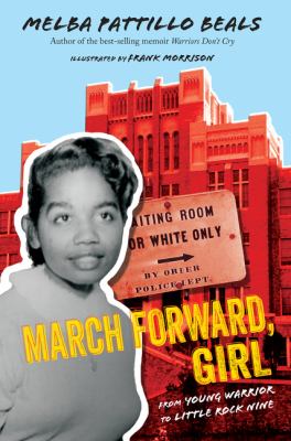 March forward, girl : from young warrior to Little Rock Nine cover image
