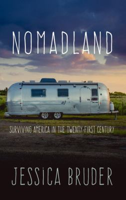 Nomadland surviving America in the twenty-first century cover image