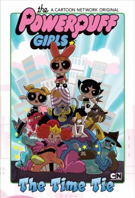 The PowerPuff Girls. The time tie cover image