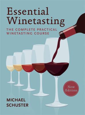 Essential winetasting : the complete practical winetasting course cover image