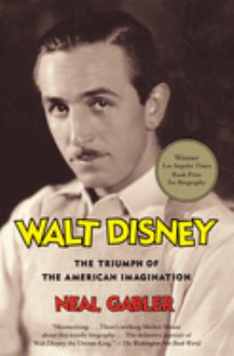 Walt Disney : the triumph of the American imagination cover image