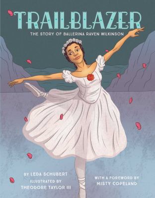 Trailblazer : the story of ballerina Raven Wilkinson cover image
