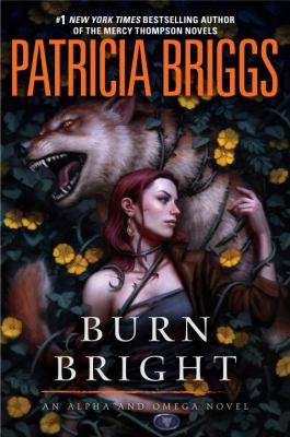 Burn bright : an Alpha and Omega novel cover image