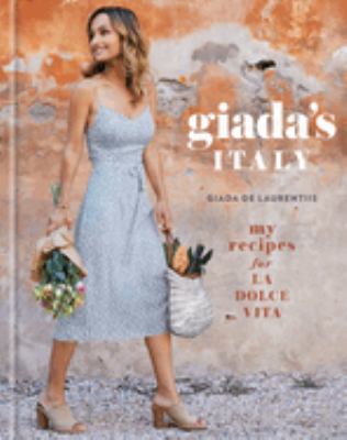 Giada's Italy : my recipes for la dolce vita cover image