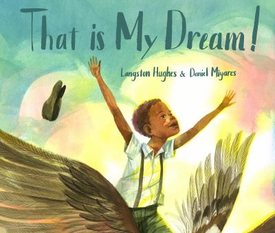 That is my dream! : a picture book of Langston Hughes's "Dream variation" cover image