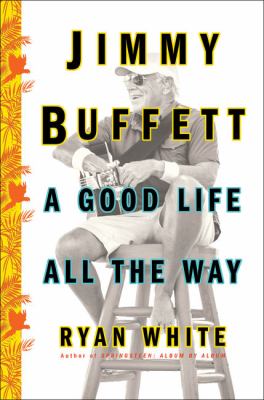 Jimmy Buffett a good life all the way cover image