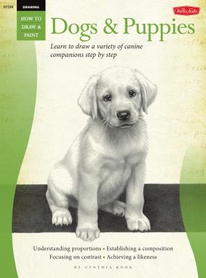 Dogs & puppies : learn to draw a variety of canine companions step by step cover image