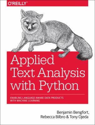 Applied text analysis with Python : enabling language-aware data products with machine learning cover image