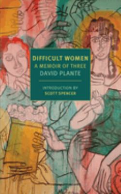 Difficult women : a memoir of three cover image