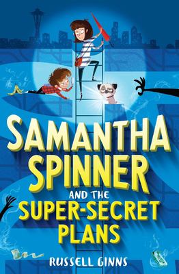 Samantha Spinner and the super-secret plans cover image
