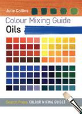 Colour mixing guide : oils cover image