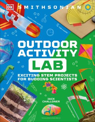 Maker lab outdoors : 25 super cool projects : build, invent, create, discover cover image