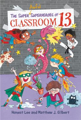 The super awful superheroes of Classroom 13 cover image